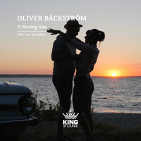 Oliver Bäckström feat. Boring Sax - One Last Goodbye