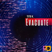 Tito K. - Evacuate
