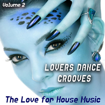 Various Artists - Lovers Dance Grooves - Vol. 2 - the Love for House Music