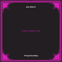 João Gilberto - O Amor o Sorriso e a Flor (Hq remastered)