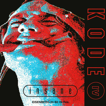 Kode IV - Insane (24 Bit Remastered) (Explicit)