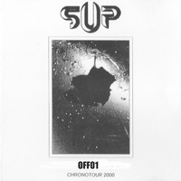 S.U.P - OFF01 Chronotour 2000 (Live)
