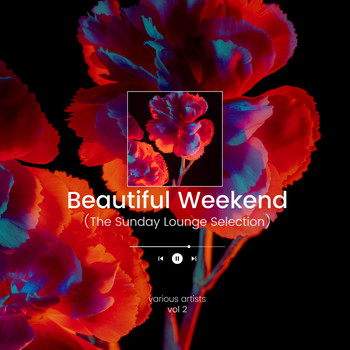 Various Artists - Beautiful Weekend (The Sunday Lounge Selection), Vol. 2