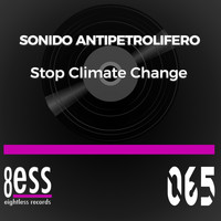 Sonido Antipetrolifero - Stop Climate Change (Deep House Mix)