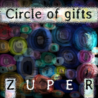 Zuper - Circle of Gifts (Instrumental) (Instrumental)