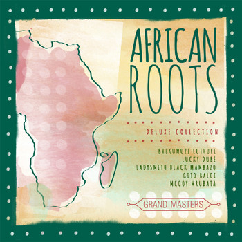Various Artists - Grand Masters Collection: African Roots