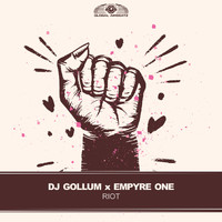 DJ Gollum x Empyre One - Riot (Extended Mix)