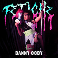 Danny Cody - Fetiche (Explicit)