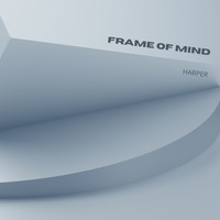 Harper - Frame of Mind