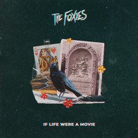 The Foxies - If Life Were A Movie (Explicit)