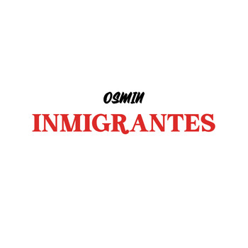 Osmin - Inmigrantes
