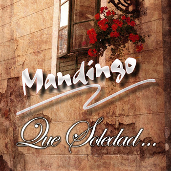Mandingo - Que Soledad