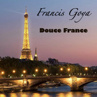 Francis Goya - Douce France