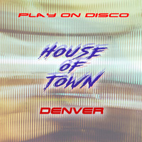 Play On Disco - Denver