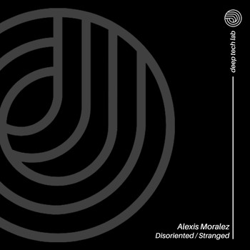 Alexis Moralez - Disoriented / Stranged