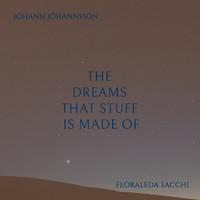 Floraleda Sacchi - The Dreams That Stuff Is Made Of