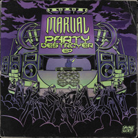 Marual - Party Destroyer EP