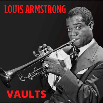 Louis Armstrong - Vaults