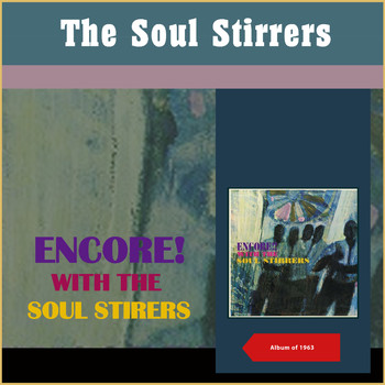 The Soul Stirrers - Encore! With The Soul Stirers (Album of 1963)