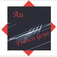 Francis Goya - Au