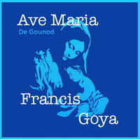 Francis Goya - Ave Maria No Morro