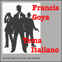 Francis Goya - Tema Italiano (From the Film "The Sicilian Clan")