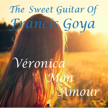 Francis Goya - Veronica Mon Amour