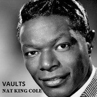 Nat King Cole - Vaults (Explicit)