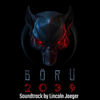 Lincoln Jaeger - Börü 2039 (Original Soundtrack)
