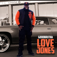 GoodBrutha - Love Jones (Explicit)