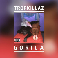 Tropkillaz - Gorila