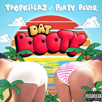 Tropkillaz - Dat Booty