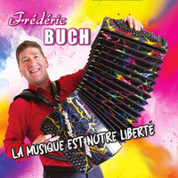 Frédéric Buch - La musique est notre liberté (Explicit)