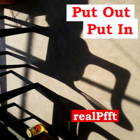 realPfft - Put Out Put In (Explicit)