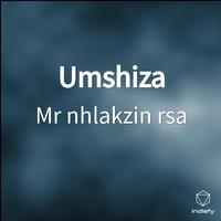 Mr nhlakzin rsa - Umshiza