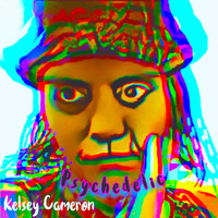 Kelsey Cameron - Psychedelic