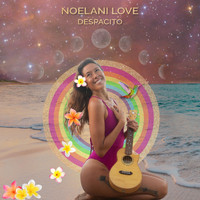 Noelani Love - Despacito