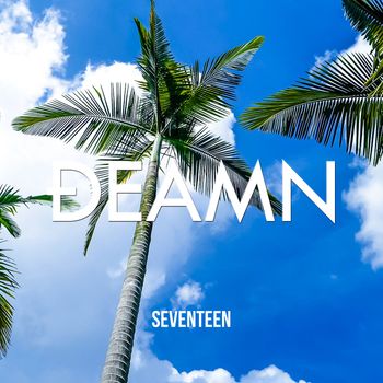 DEAMN - Seventeen