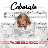 Valerie diLorenzo - Cabarista