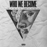 Dykes Vegas - Who We Become (Explicit)