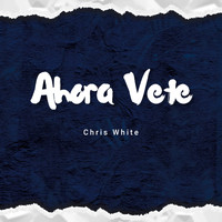 Chris White - Ahora Vete (Timba Version)