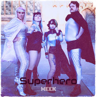 Meek - Superhero