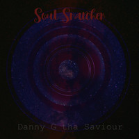 Danny G Tha Saviour - Soul Snatcher