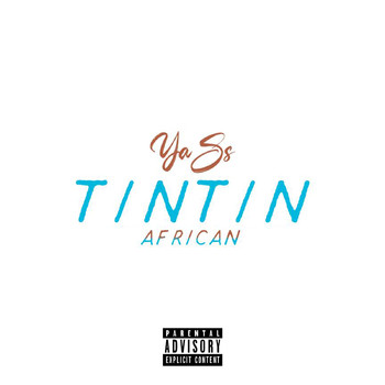 Yass - Tintin African (Explicit)