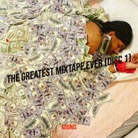 Adonis - The Greatest Mixtape Ever (Disc 1) (Explicit)