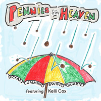 Bryan Cumming Swing Quartet - Pennies from Heaven (feat. Kelli Cox)
