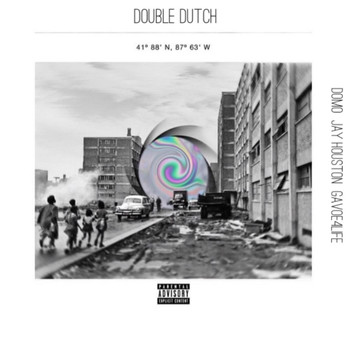Domo - Double Dutch (feat. Jay Houston & Gavoe4life) (Explicit)
