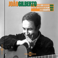 João Gilberto - Chega de Saudade / O Amor o Sorriso e a Flor / João Gilberto (1961) (Ultimate Mix)