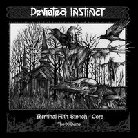 Deviated Instinct - Terminal Filth Stench-Core the 86 Demo (Explicit)
