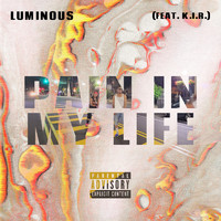Luminous - Pain in My Life (Explicit)